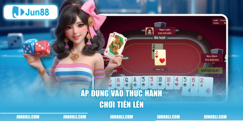 Áp dụng vào thực hành chơi tiến lên