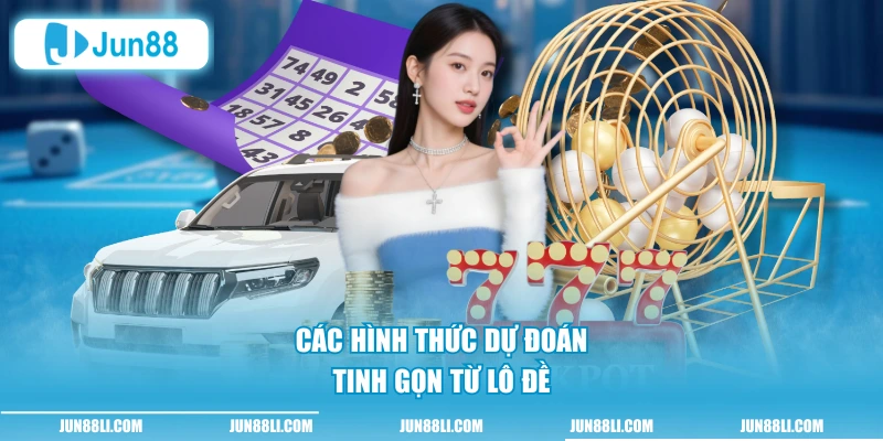 Các hình thức dự đoán tinh gọn từ lô đề