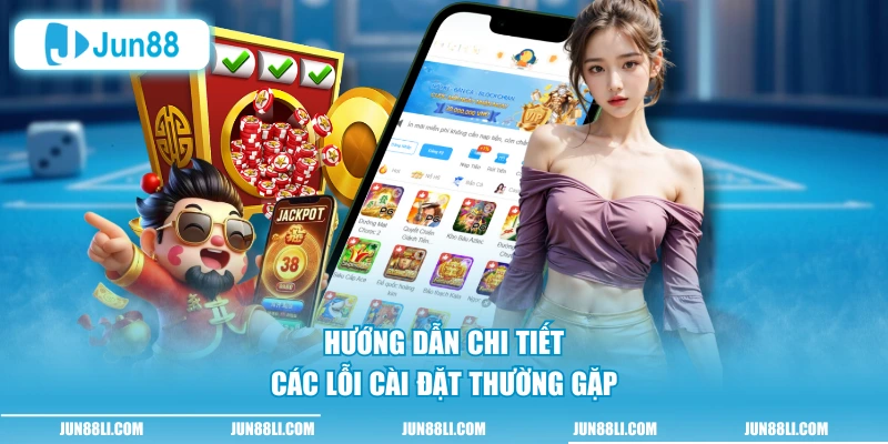 Hướng dẫn chi tiết các lỗi cài đặt thường gặp