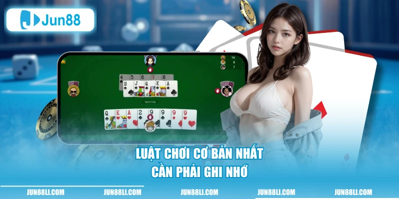 Luật chơi cơ bản nhất cần phải ghi nhớ