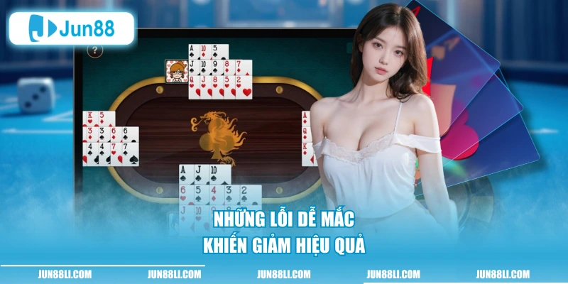 Những lỗi dễ mắc khiến giảm hiệu quả