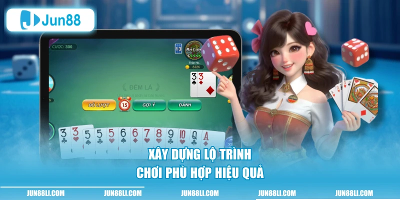 Xây dựng lộ trình chơi phù hợp hiệu quả